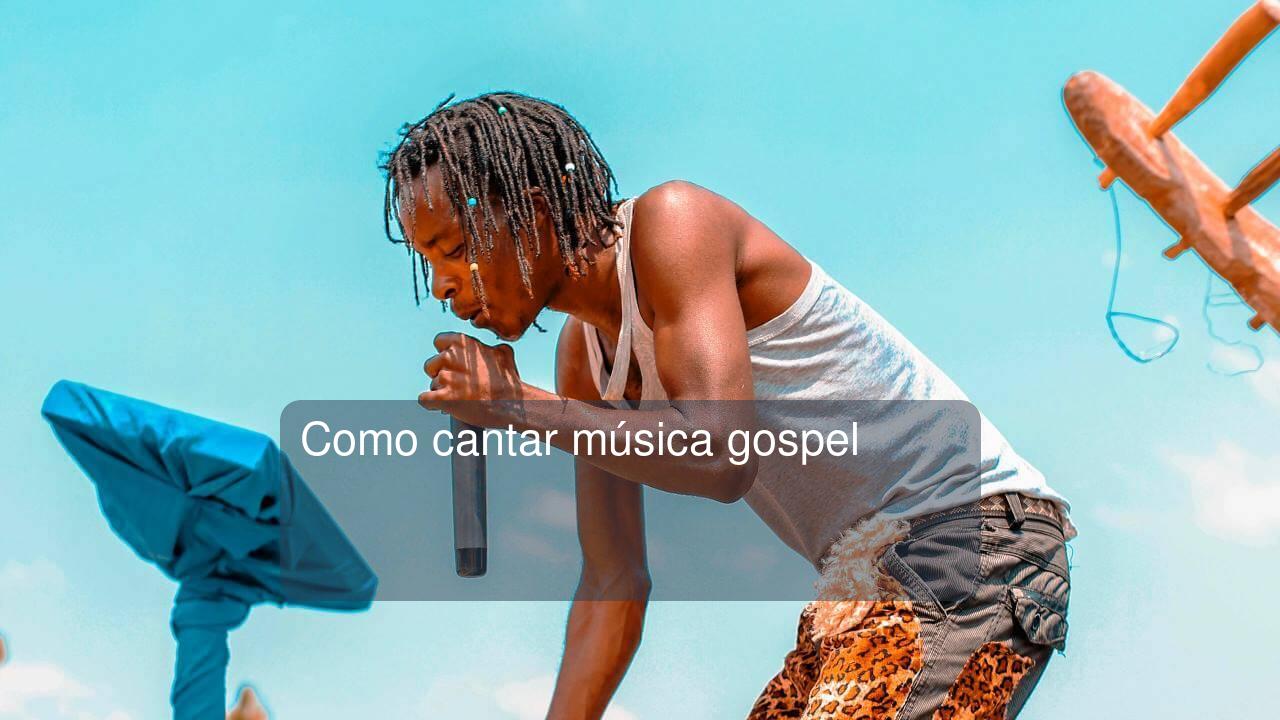 Como cantar música gospel