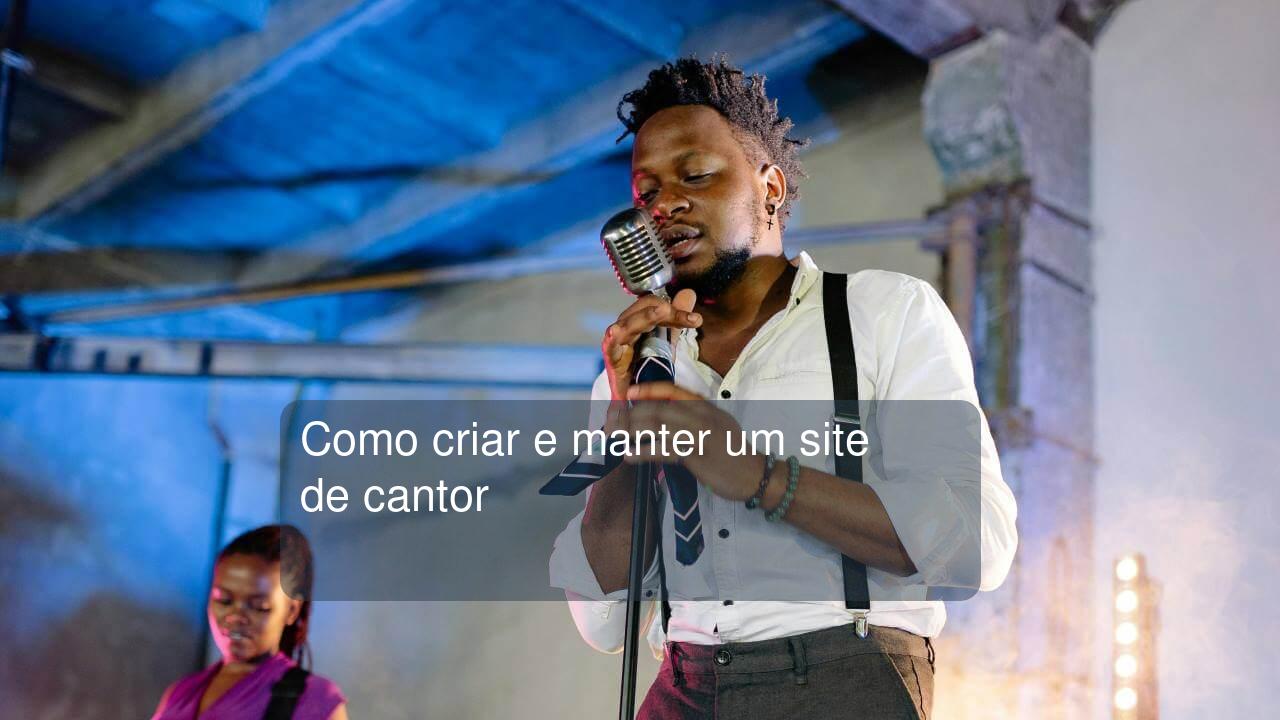 Como criar e manter um site de cantor