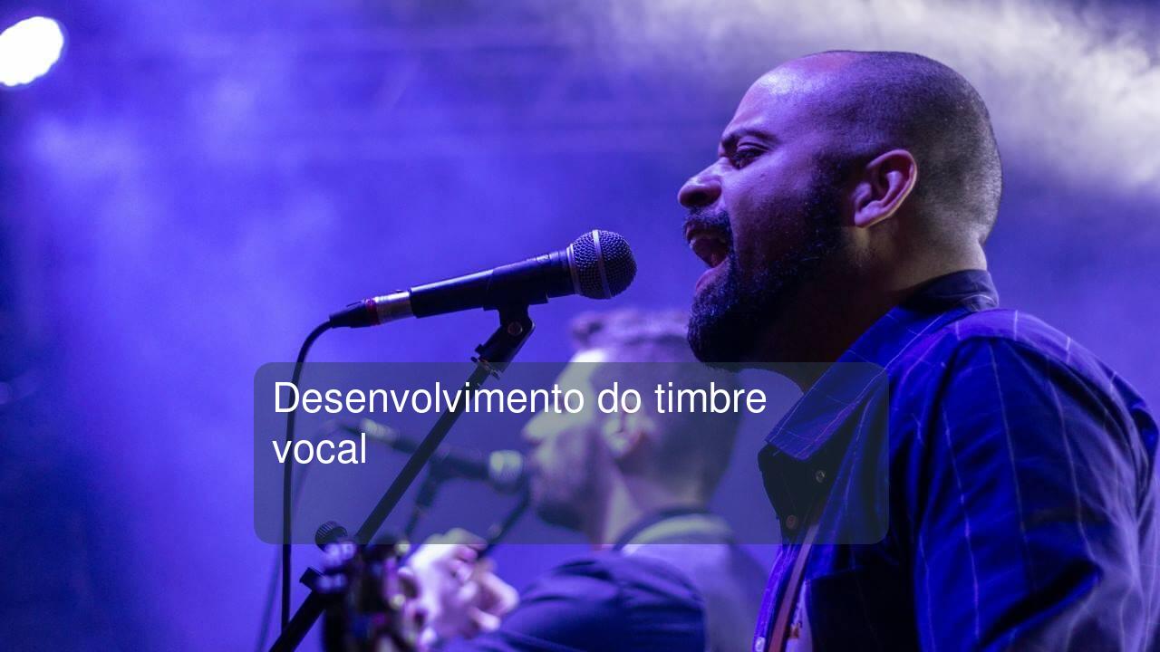 Desenvolvimento do timbre vocal