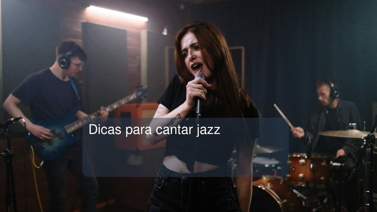 Dicas para cantar jazz