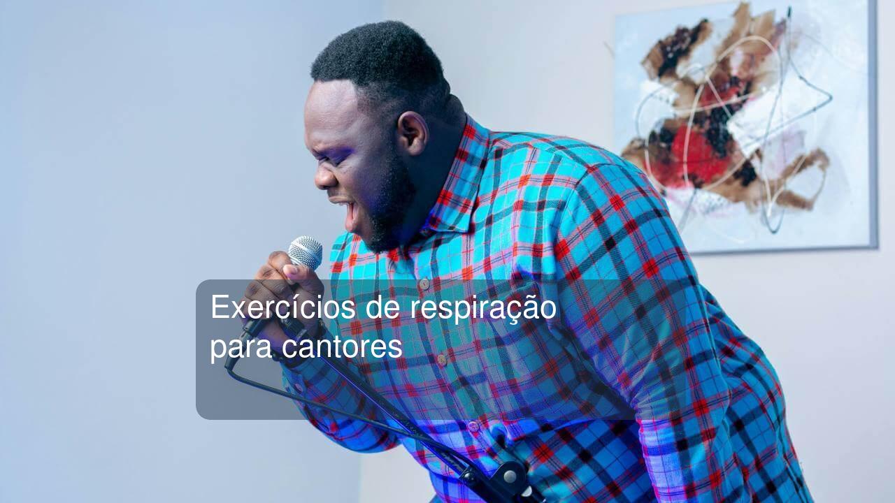 Exercícios de respiração para cantores